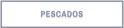 PESCADOS